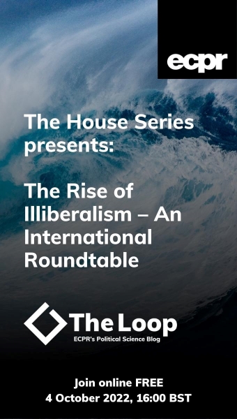 The House Series presents: The Rise of Illiberalism – An International Roundtable